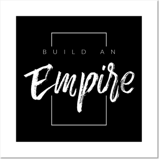 Build An Empire Posters and Art